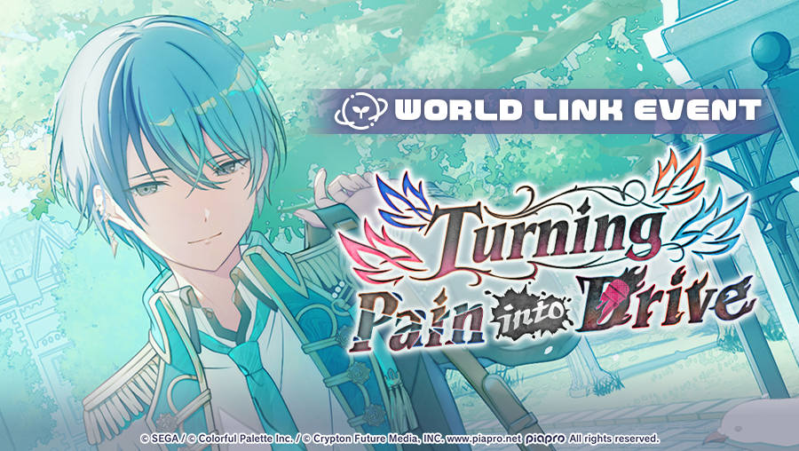 Turning Pain into Drive [WORLD LINK]