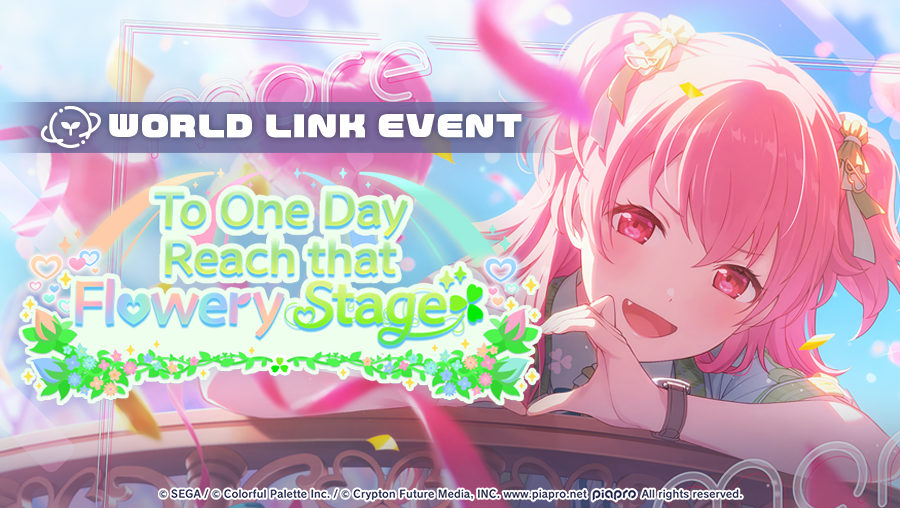To One Day Reach that Flowery Stage [WORLD LINK]