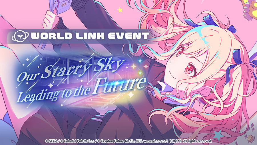 Our Starry Sky Leading to the Future [WORLD LINK]