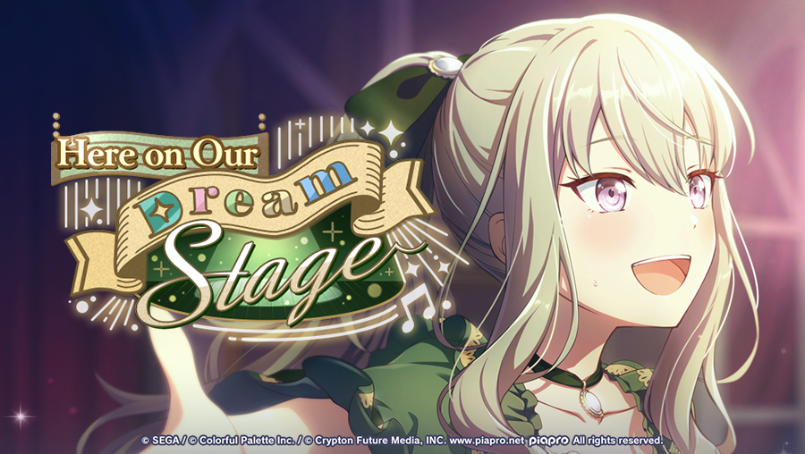 Here on Our Dream Stage Event